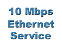 10 Mbps Ethernet service. Click for availability and pricing.